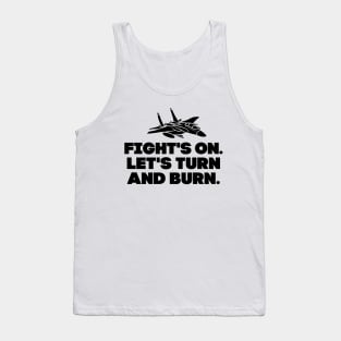 Let's turn and burn!! Tank Top